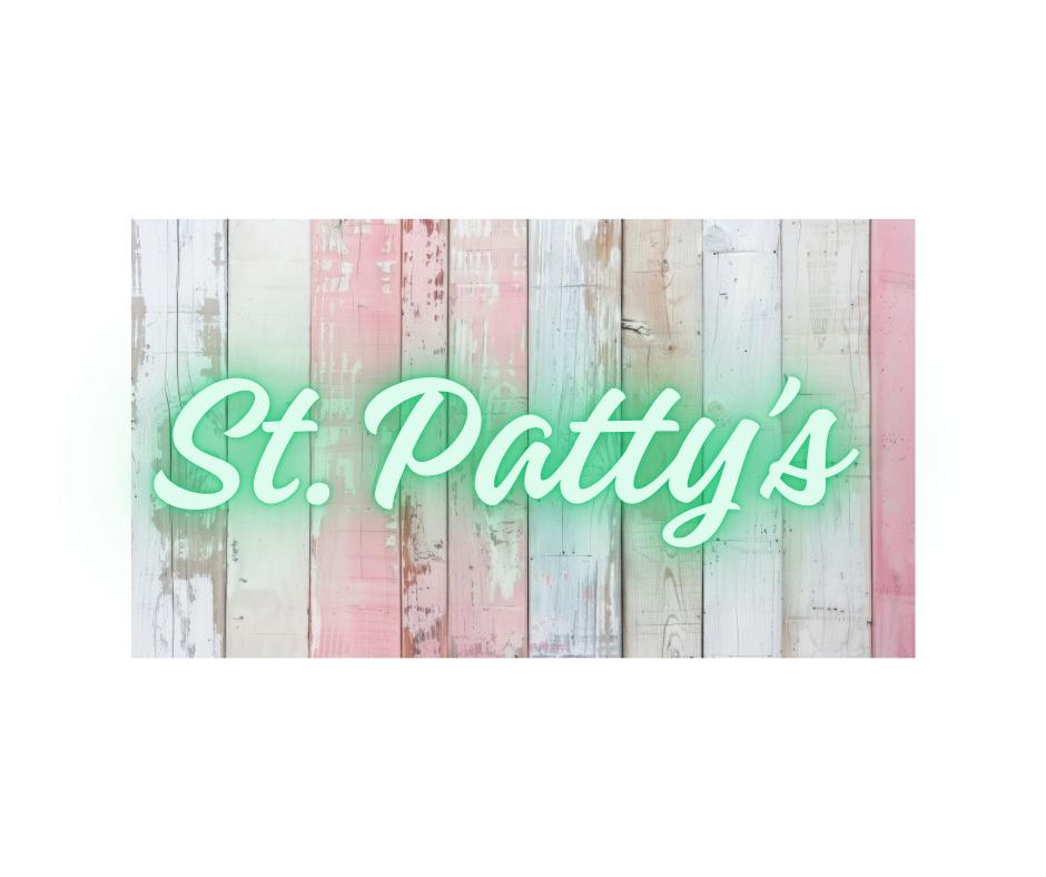 St. Patty's Day