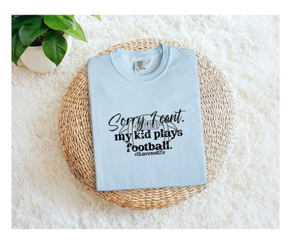 Sorry, My Kid Plays Football