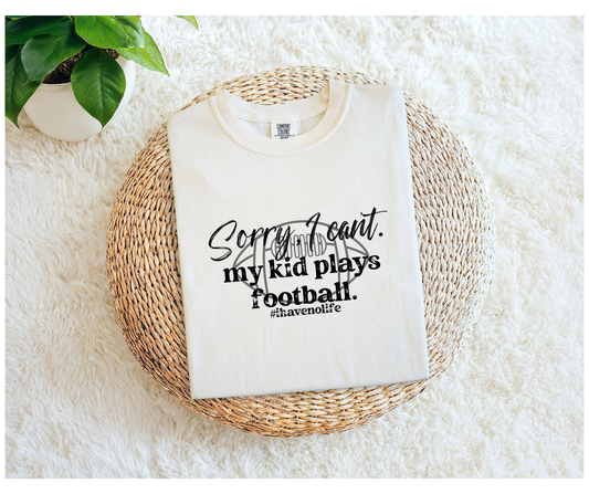 Sorry, My Kid Plays Football