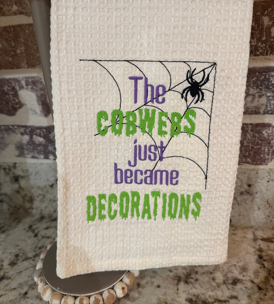 Halloween Towel - Cobwebs Just Became Decorations